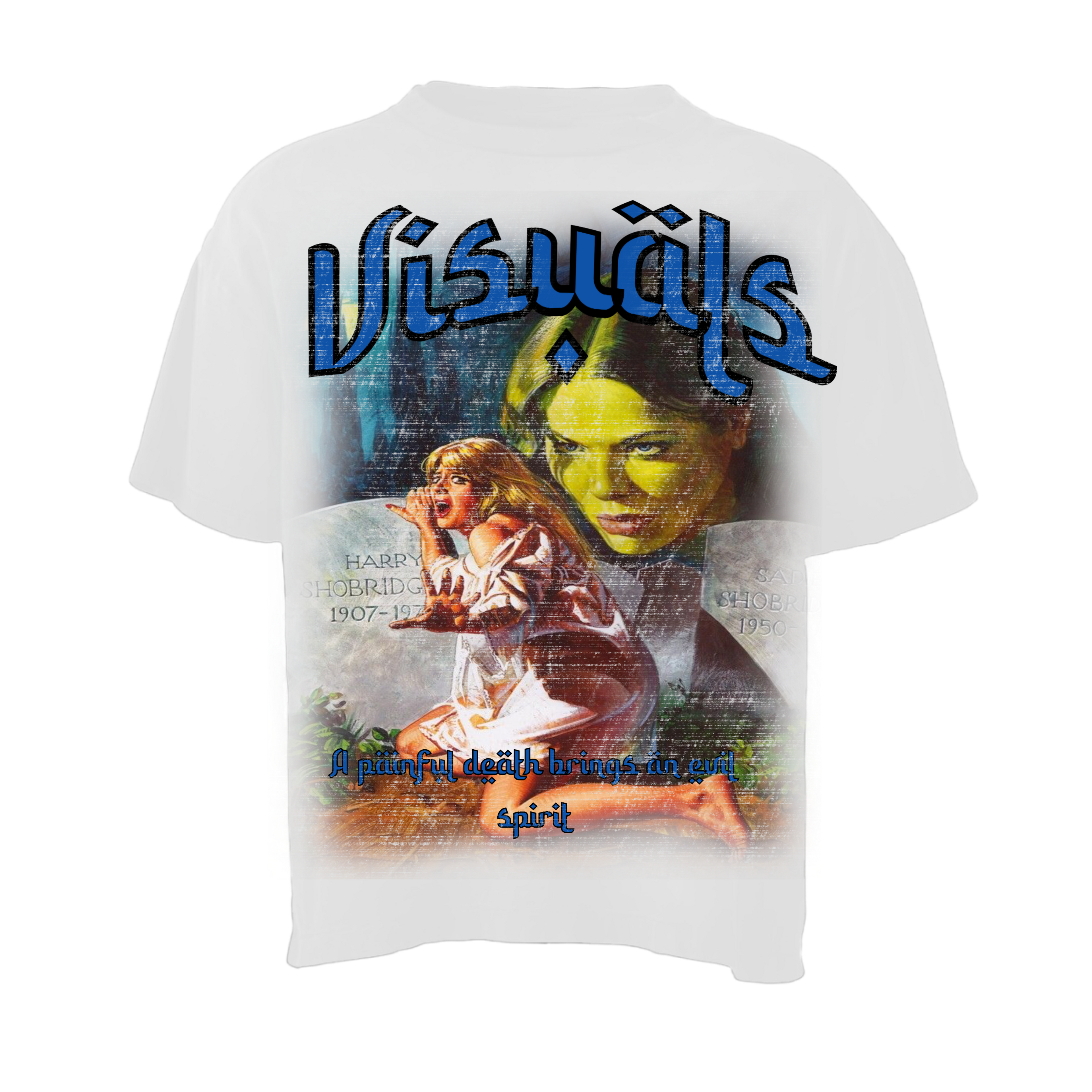 “ a painful death brings a evil spirt” white and blue shirt